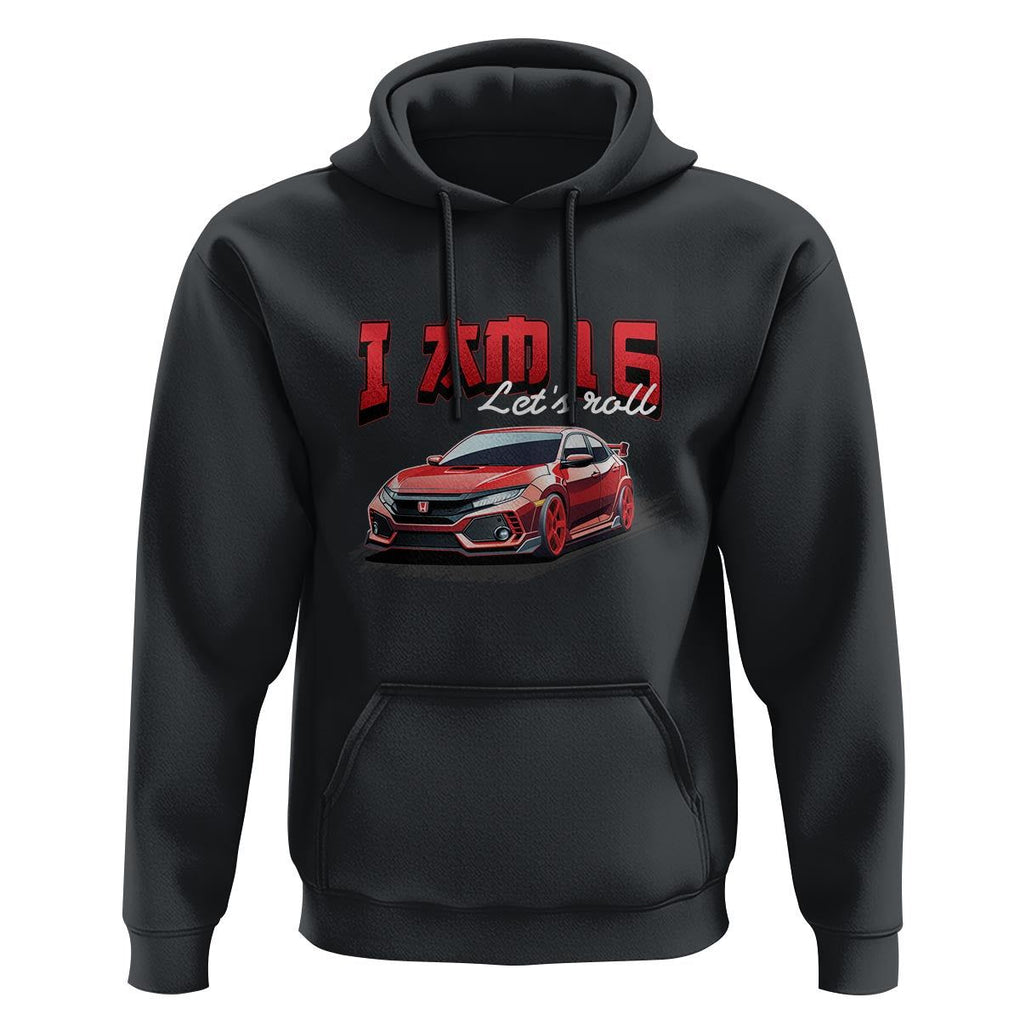 Funny 16th Birthday Hoodie I'm 16 Let's Roll Car Driver 16 Years Old TS11 Black Print Your Wear