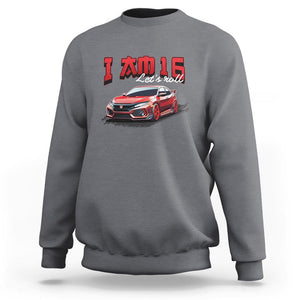 Funny 16th Birthday Sweatshirt I'm 16 Let's Roll Car Driver 16 Years Old TS11 Charcoal Print Your Wear