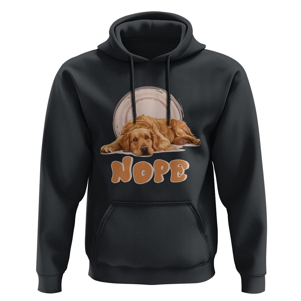 Lazy Golden Retriever Hoodie Nope Funny Dog Lover TS11 Black Print Your Wear