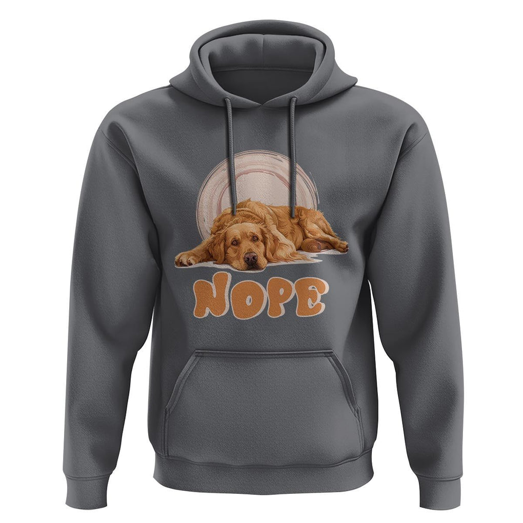 Lazy Golden Retriever Hoodie Nope Funny Dog Lover TS11 Charcoal Print Your Wear