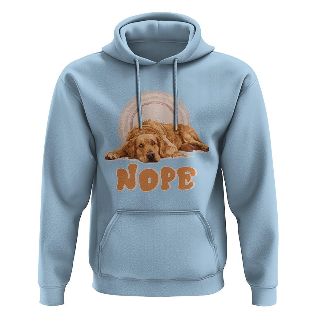 Lazy Golden Retriever Hoodie Nope Funny Dog Lover TS11 Light Blue Print Your Wear