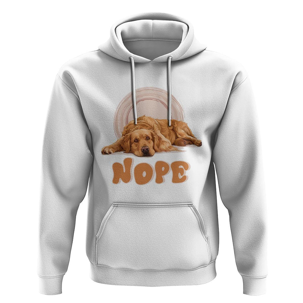 Lazy Golden Retriever Hoodie Nope Funny Dog Lover TS11 White Print Your Wear
