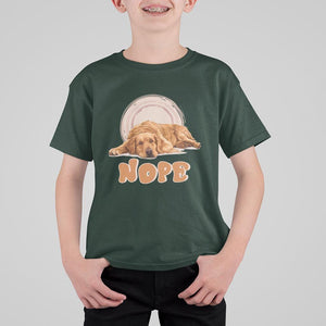 Lazy Golden Retriever T Shirt For Kid Nope Funny Dog Lover TS11 Dark Forest Green Print Your Wear