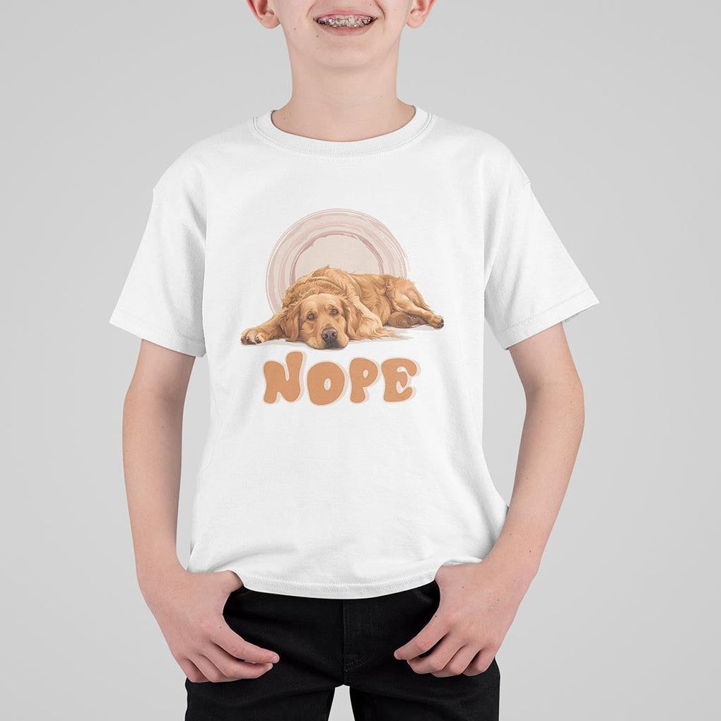 Lazy Golden Retriever T Shirt For Kid Nope Funny Dog Lover TS11 White Print Your Wear