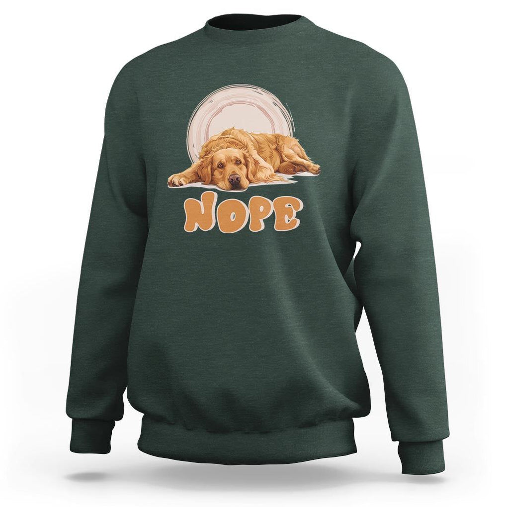 Lazy Golden Retriever Sweatshirt Nope Funny Dog Lover TS11 Dark Forest Green Print Your Wear