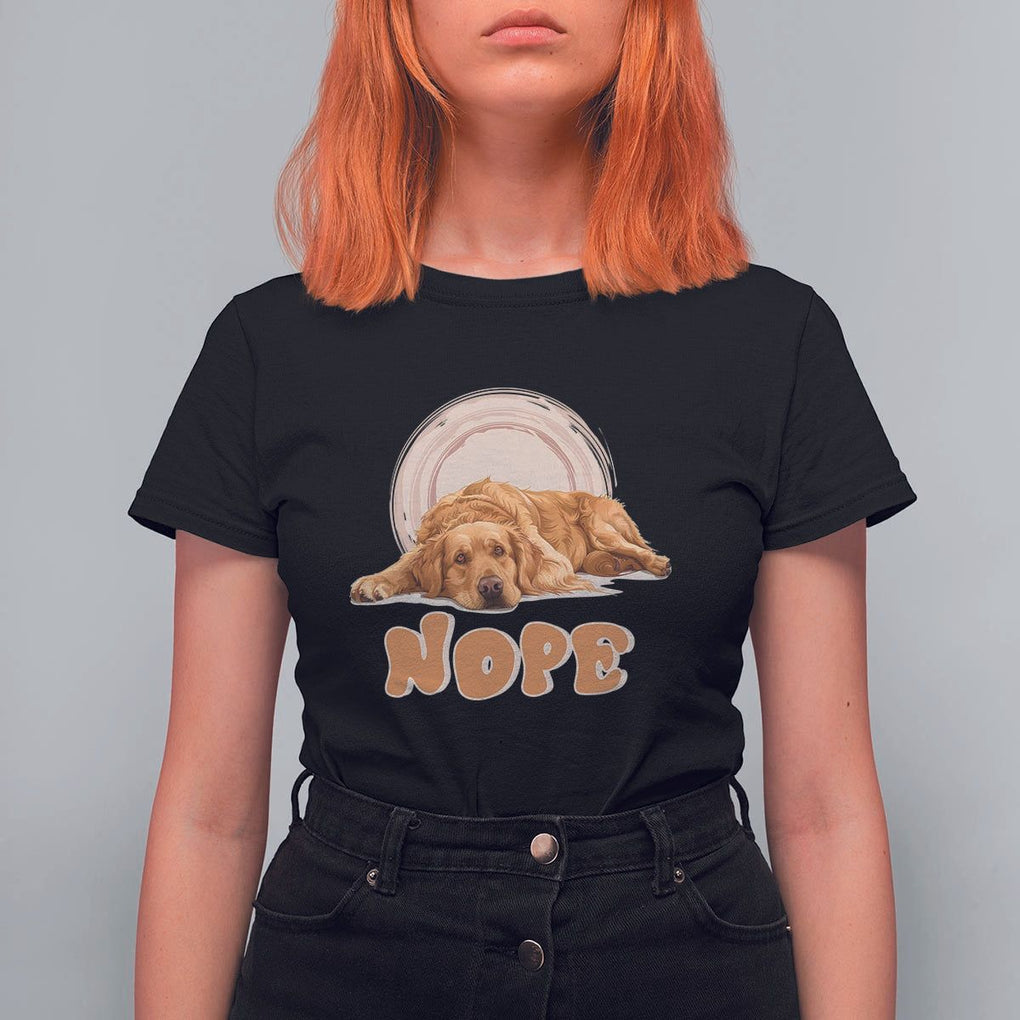 Lazy Golden Retriever T Shirt For Women Nope Funny Dog Lover TS11 Black Print Your Wear