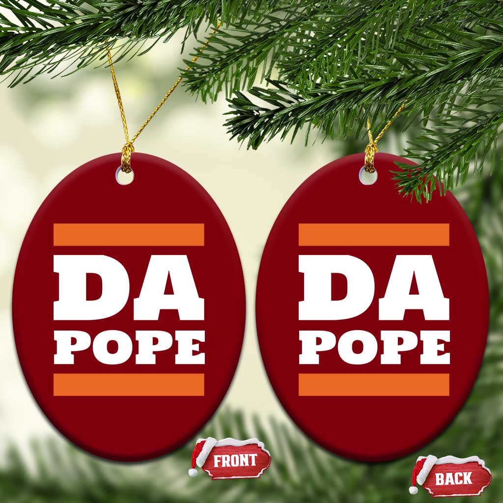 Funny Da Pope From America Chicago Ceramic Ornament TS11 Print Your Wear