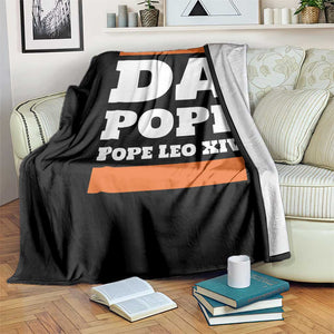 Funny Da Pope From America Chicago Pope Leo XIV Throw Blanket TS11 Print Your Wear