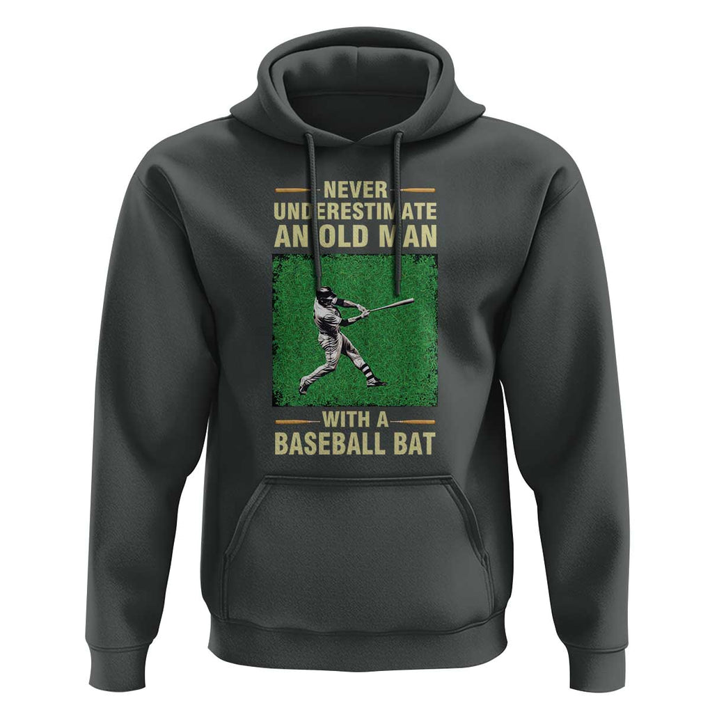Funny Baseball Hoodie Never Underestimate An Old Man With A Baseball Bat TS11 Dark Heather Print Your Wear