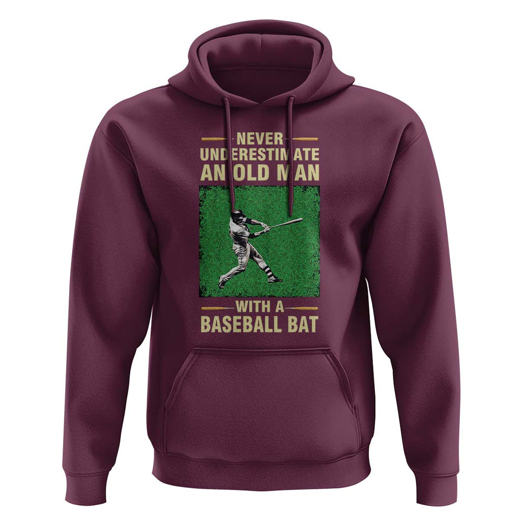 Funny Baseball Hoodie Never Underestimate An Old Man With A Baseball Bat TS11 Maroon Print Your Wear