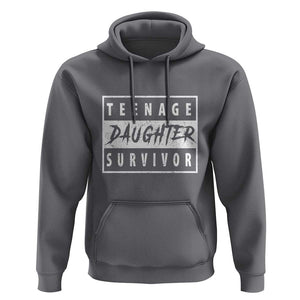 Teenage Daughter Survivor Hoodie Vintage Funny Popular Parenting Quote TS11 Charcoal Print Your Wear