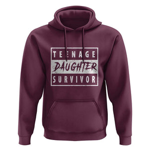 Teenage Daughter Survivor Hoodie Vintage Funny Popular Parenting Quote TS11 Maroon Print Your Wear