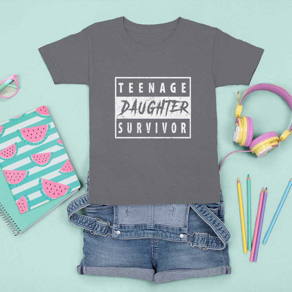 Teenage Daughter Survivor T Shirt For Kid Vintage Funny Popular Parenting Quote TS11 Charcoal Print Your Wear
