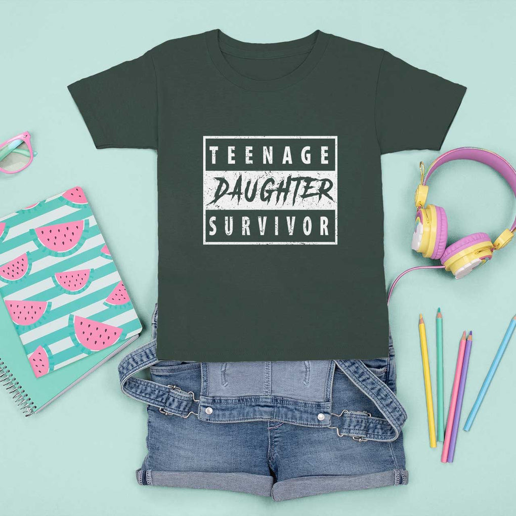 Teenage Daughter Survivor T Shirt For Kid Vintage Funny Popular Parenting Quote TS11 Dark Forest Green Print Your Wear
