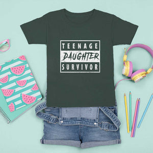 Teenage Daughter Survivor T Shirt For Kid Vintage Funny Popular Parenting Quote TS11 Dark Forest Green Print Your Wear