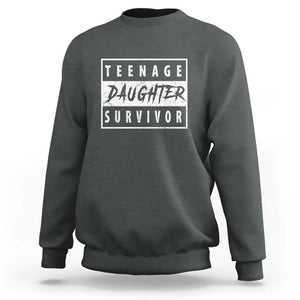 Teenage Daughter Survivor Sweatshirt Vintage Funny Popular Parenting Quote TS11 Dark Heather Print Your Wear