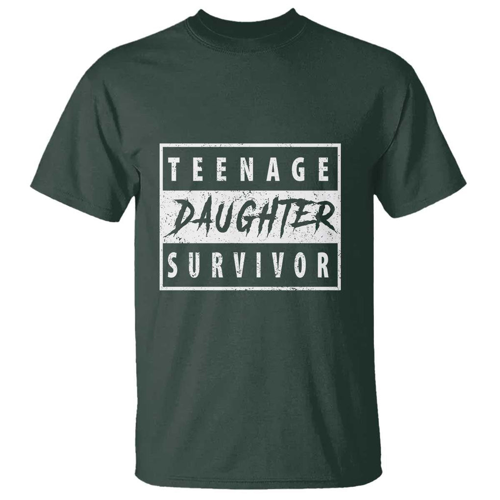 Teenage Daughter Survivor T Shirt Vintage Funny Popular Parenting Quote TS11 Dark Forest Green Print Your Wear