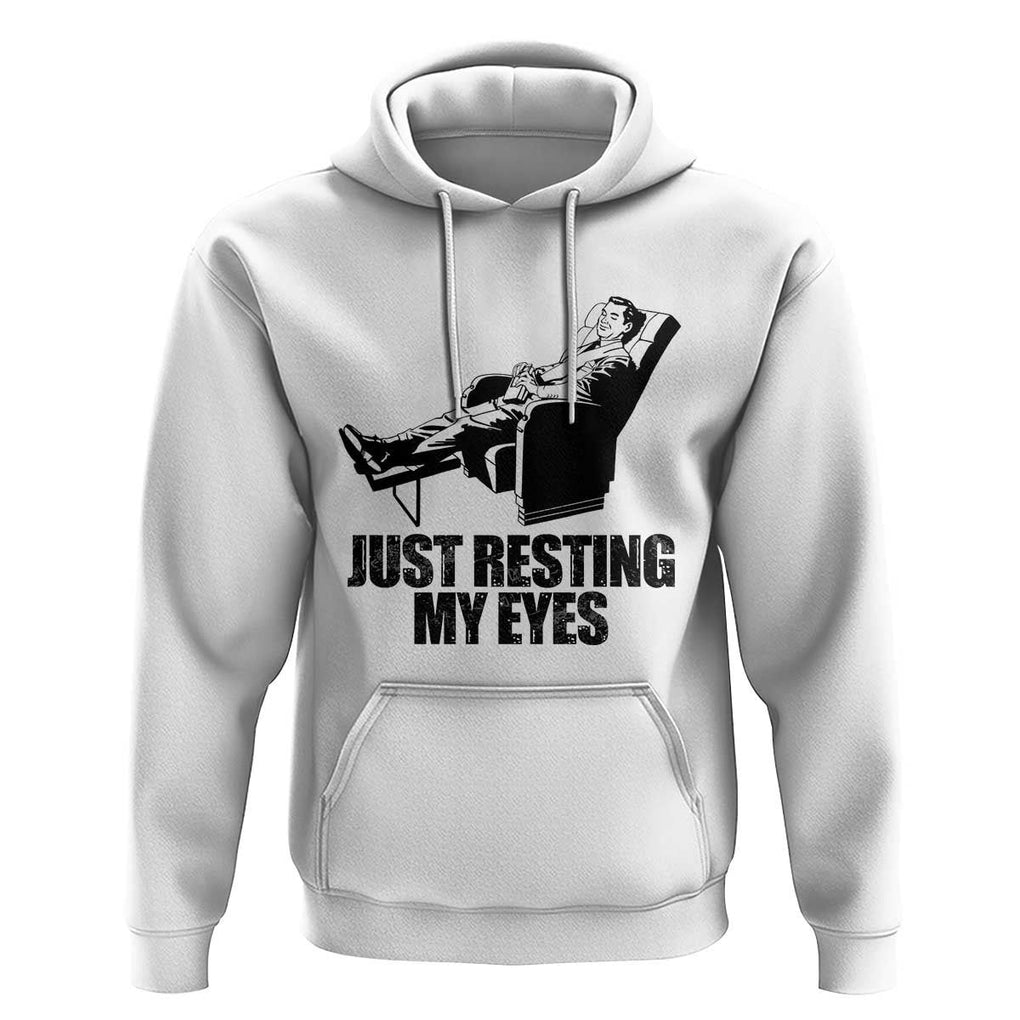 Funny Dad Hoodie Just Resting My Eyes Father's Day TS11 White Print Your Wear