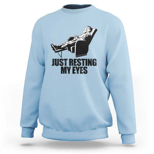 Funny Dad Sweatshirt Just Resting My Eyes Father's Day TS11 Light Blue Print Your Wear