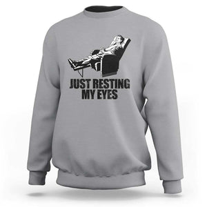 Funny Dad Sweatshirt Just Resting My Eyes Father's Day TS11 Sport Gray Print Your Wear