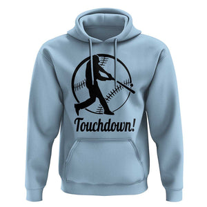 Funny Baseball Hoodie Touchdown Sports Fan Softball Player TS11 Light Blue Print Your Wear