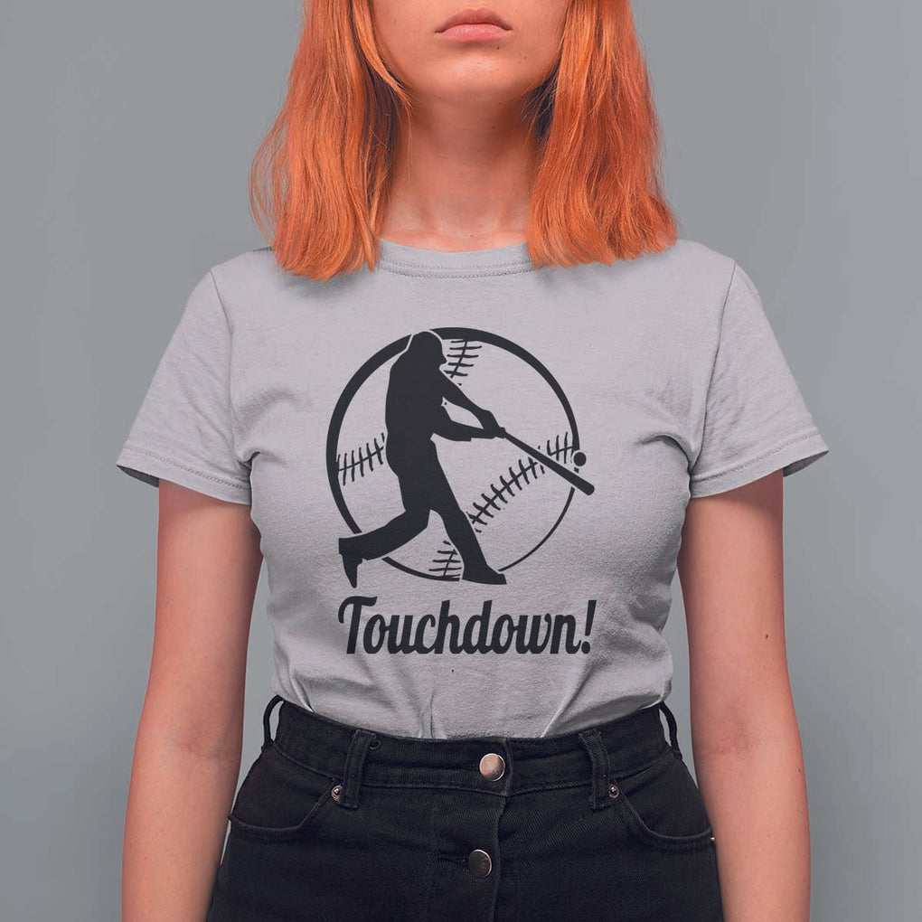 Funny Baseball T Shirt For Women Touchdown Sports Fan Softball Player TS11 Ice Gray Print Your Wear