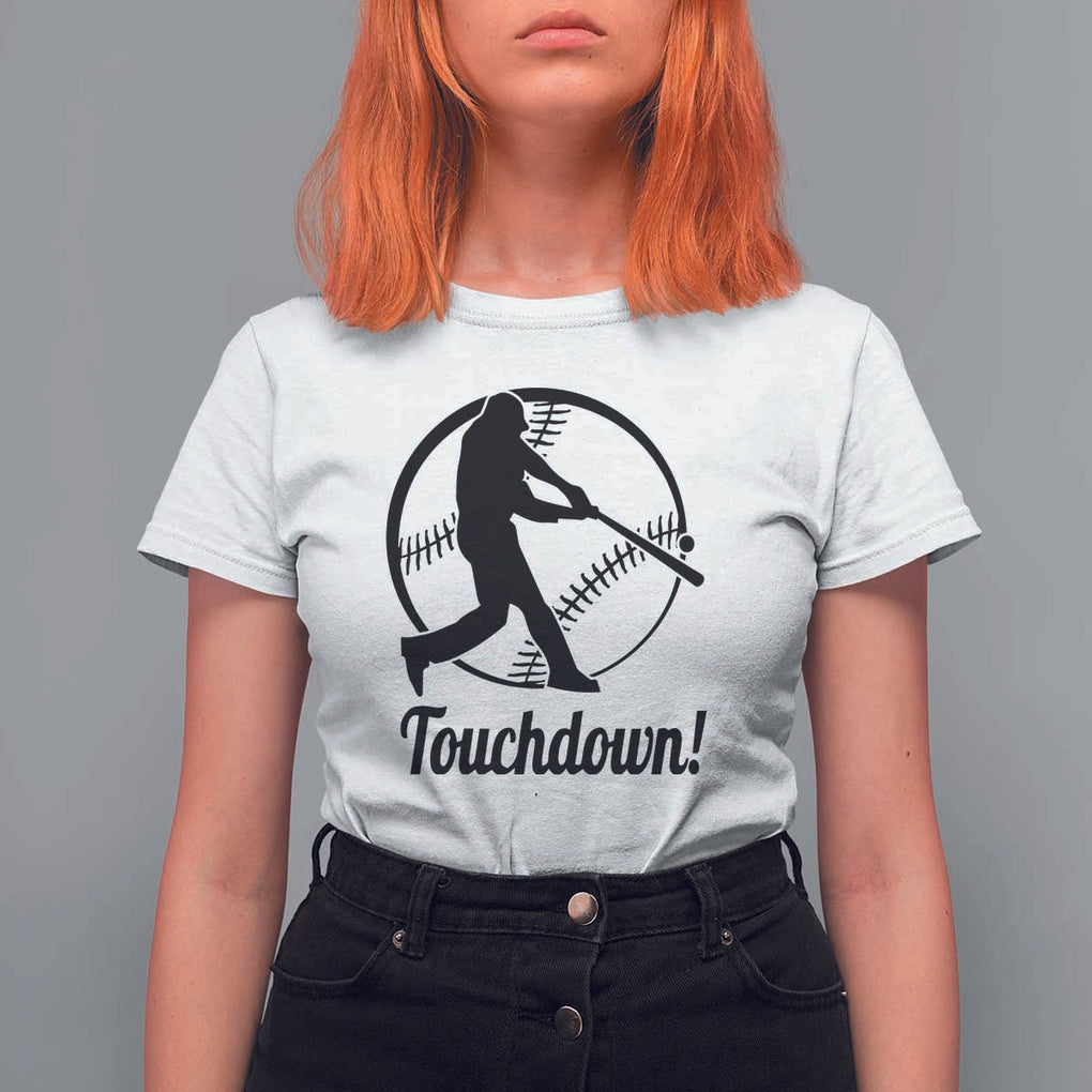 Funny Baseball T Shirt For Women Touchdown Sports Fan Softball Player TS11 White Print Your Wear