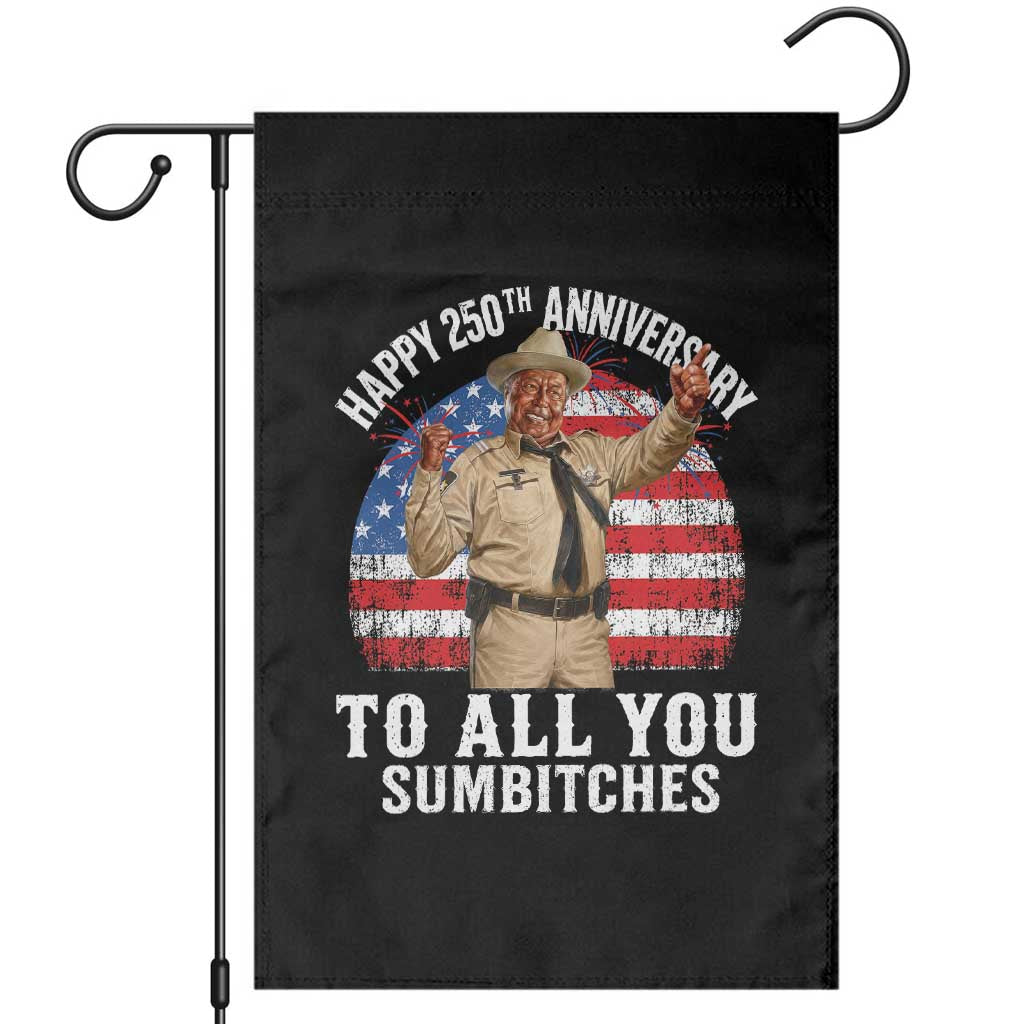 Happy 250th Anniversary To All You Sumbitches Garden Flag Funny Smokey Patriotic 70s Movie The Bandit