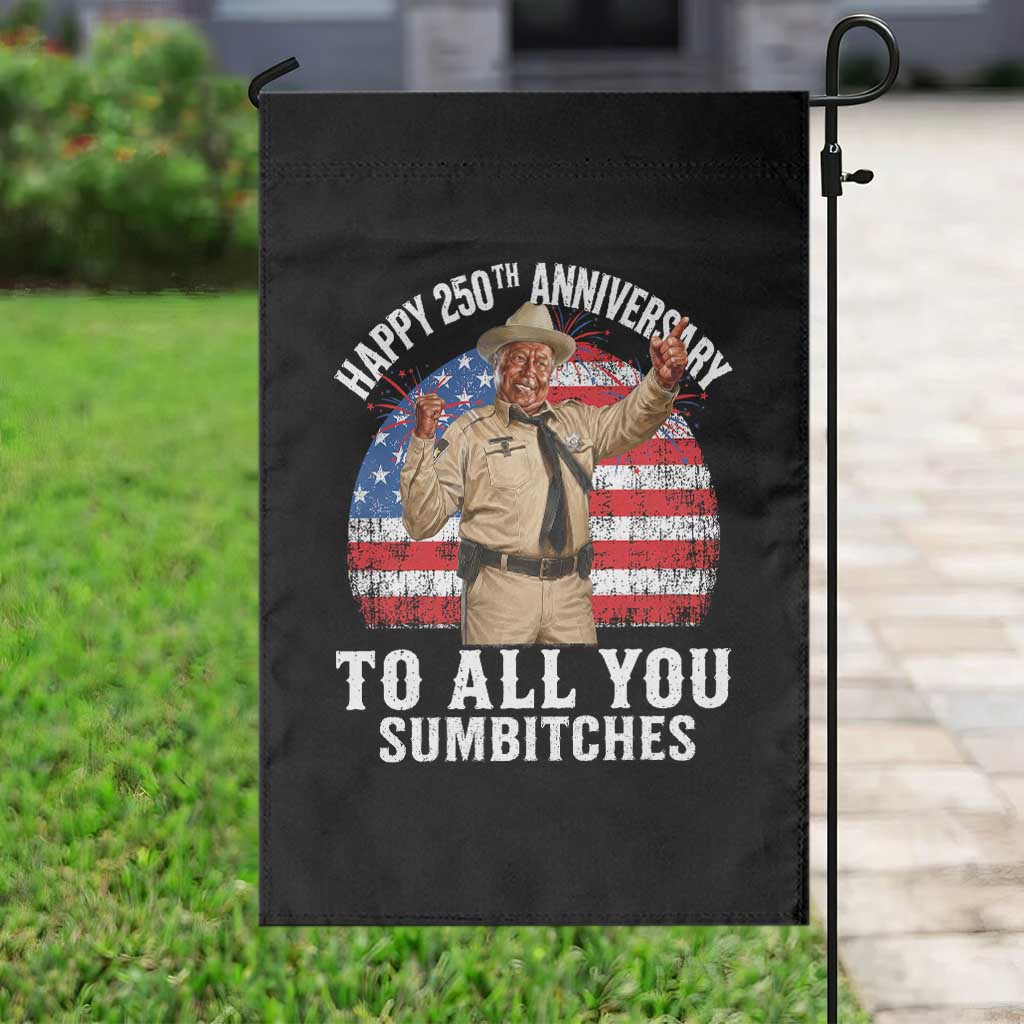 Happy 250th Anniversary To All You Sumbitches Garden Flag Funny Smokey Patriotic 70s Movie The Bandit