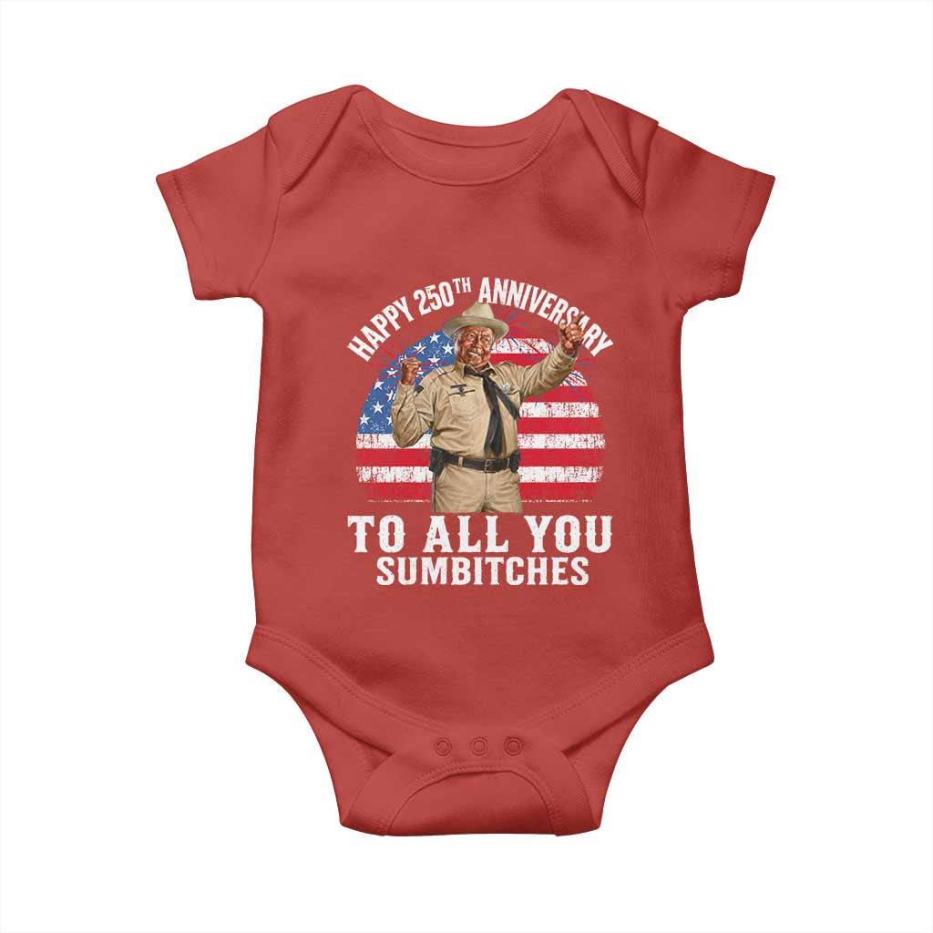 Happy 250th Anniversary To All You Sumbitches Baby Onesie Funny Smokey Patriotic 70s Movie The Bandit