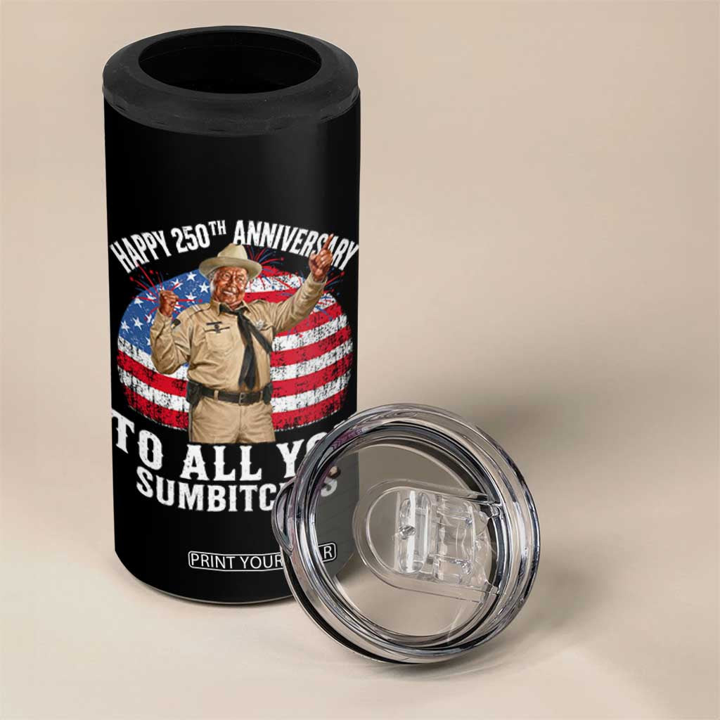 Happy 250th Anniversary To All You Sumbitches 4 in 1 Can Cooler Tumbler Funny Smokey Patriotic 70s Movie The Bandit