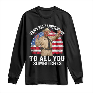 Happy 250th Anniversary To All You Sumbitches Long Sleeve Shirt Funny Smokey Patriotic 70s Movie The Bandit