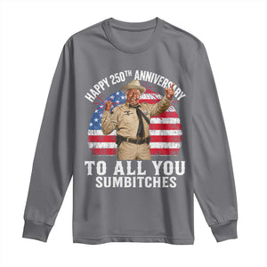Happy 250th Anniversary To All You Sumbitches Long Sleeve Shirt Funny Smokey Patriotic 70s Movie The Bandit