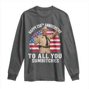 Happy 250th Anniversary To All You Sumbitches Long Sleeve Shirt Funny Smokey Patriotic 70s Movie The Bandit