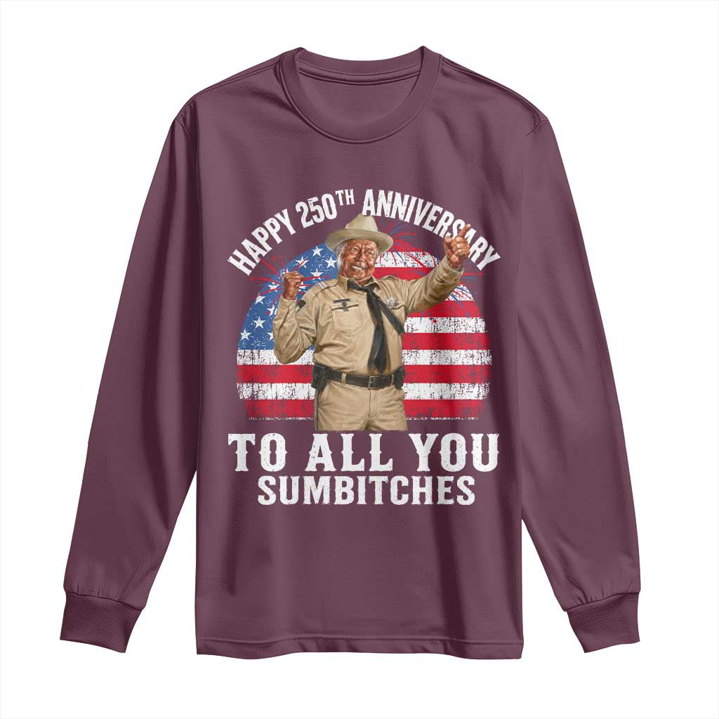 Happy 250th Anniversary To All You Sumbitches Long Sleeve Shirt Funny Smokey Patriotic 70s Movie The Bandit