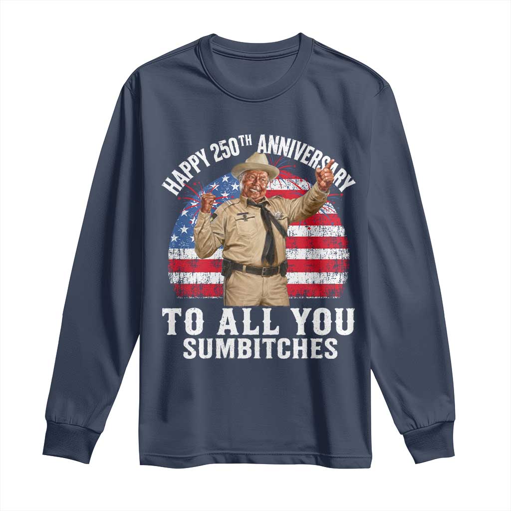 Happy 250th Anniversary To All You Sumbitches Long Sleeve Shirt Funny Smokey Patriotic 70s Movie The Bandit