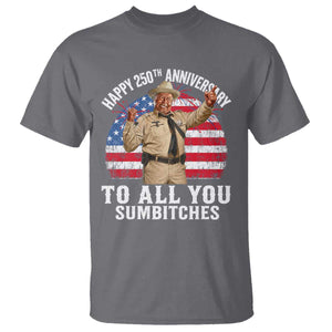 Happy 250th Anniversary To All You Sumbitches T Shirt Funny Smokey Patriotic 70s Movie The Bandit