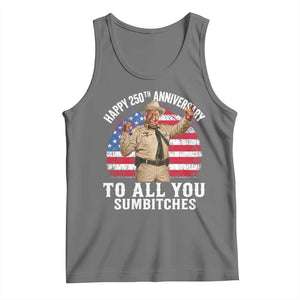 Happy 250th Anniversary To All You Sumbitches Tank Top Funny Smokey Patriotic 70s Movie The Bandit