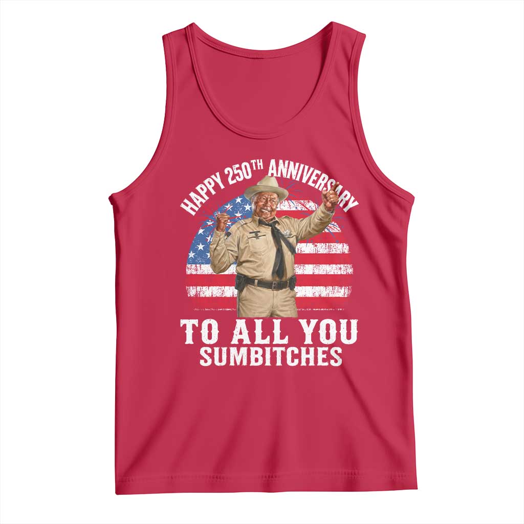 Happy 250th Anniversary To All You Sumbitches Tank Top Funny Smokey Patriotic 70s Movie The Bandit