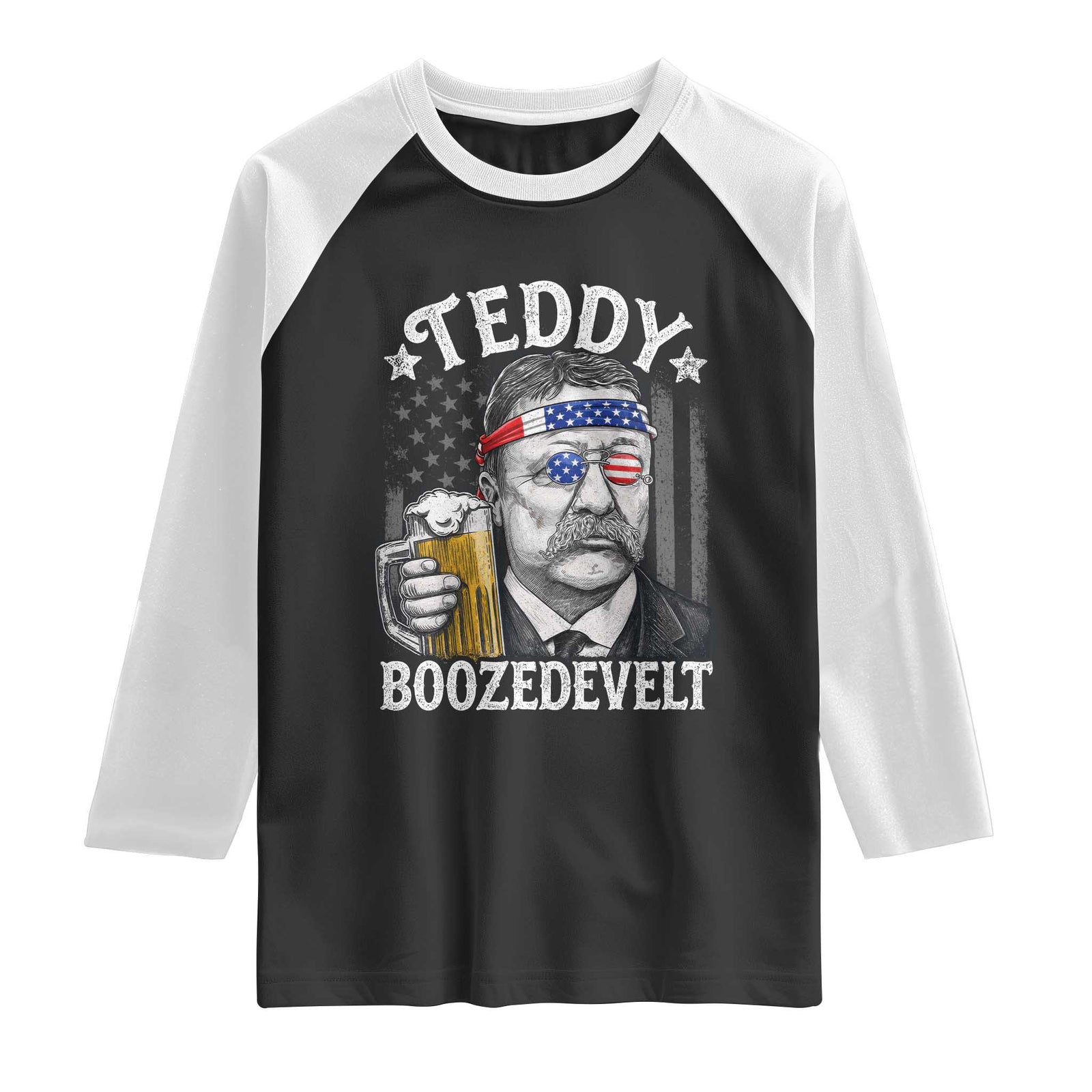 Teddy Boozedevelt Theodore Roosevelt 4th of July Raglan Shirt Funny Beer Drinking Vintage American Flag TS11 Black White Print Your Wear