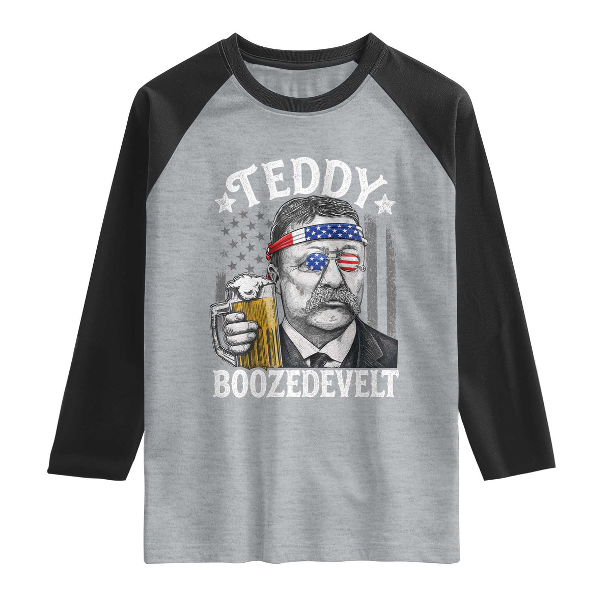 Teddy Boozedevelt Theodore Roosevelt 4th of July Raglan Shirt Funny Beer Drinking Vintage American Flag