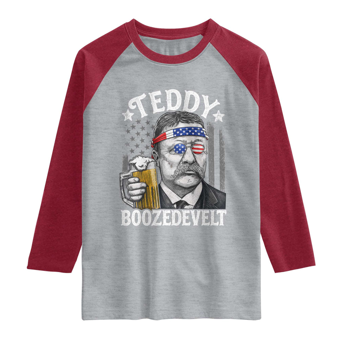 Teddy Boozedevelt Theodore Roosevelt 4th of July Raglan Shirt Funny Beer Drinking Vintage American Flag