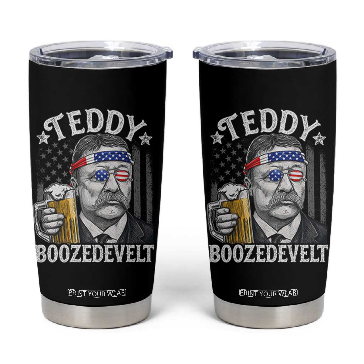 Teddy Boozedevelt Theodore Roosevelt 4th of July Tumbler Cup Funny Beer Drinking Vintage American Flag TS11 Black Print Your Wear