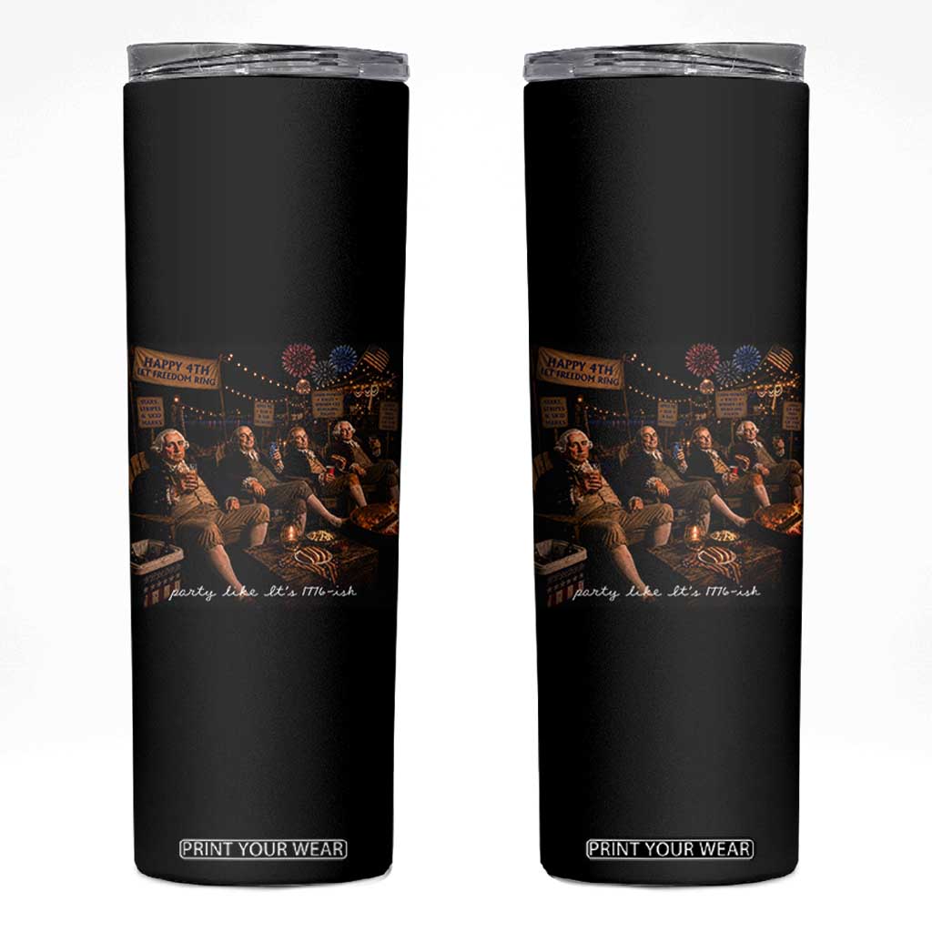 Party Like It Is 1776 Founding Father Skinny Tumbler Funny 4th of July Meme