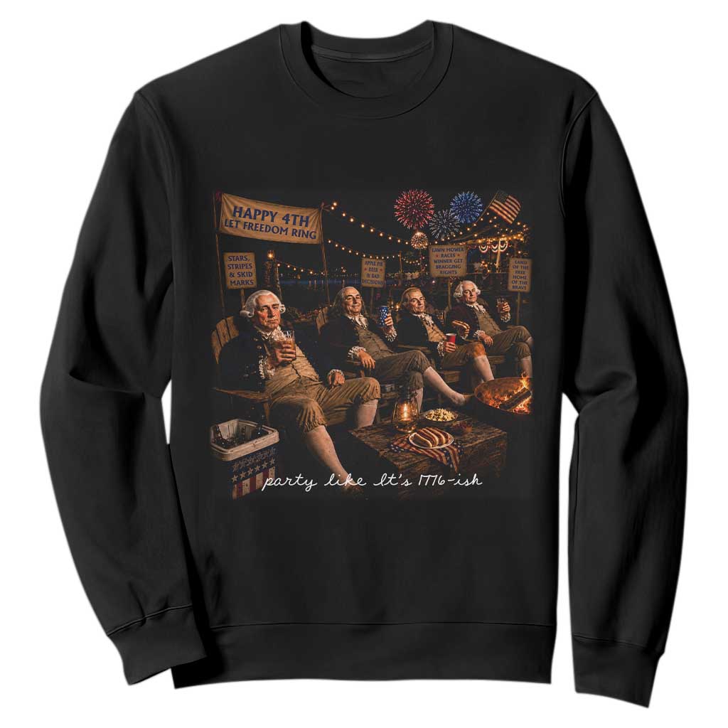 Party Like It Is 1776 Founding Father Sweatshirt Funny 4th of July Meme