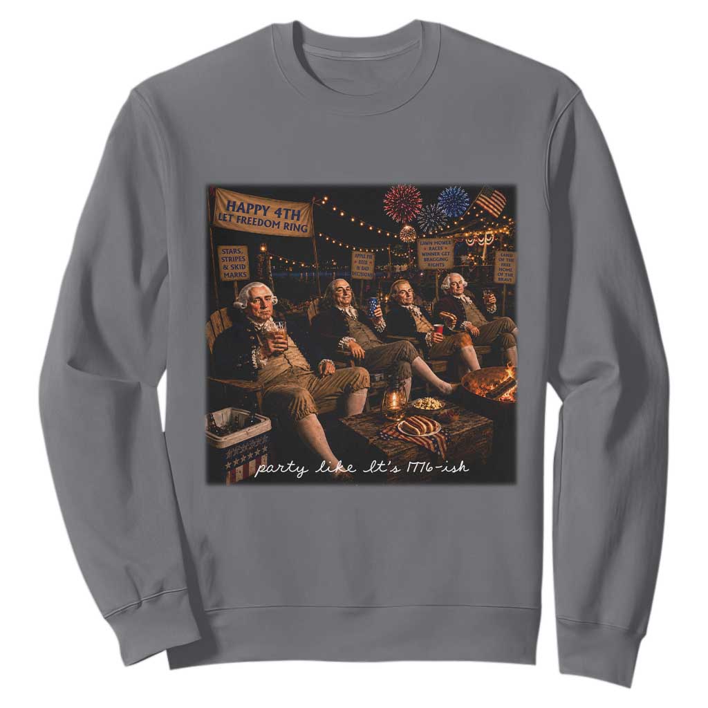 Party Like It Is 1776 Founding Father Sweatshirt Funny 4th of July Meme