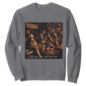 Party Like It Is 1776 Founding Father Sweatshirt Funny 4th of July Meme