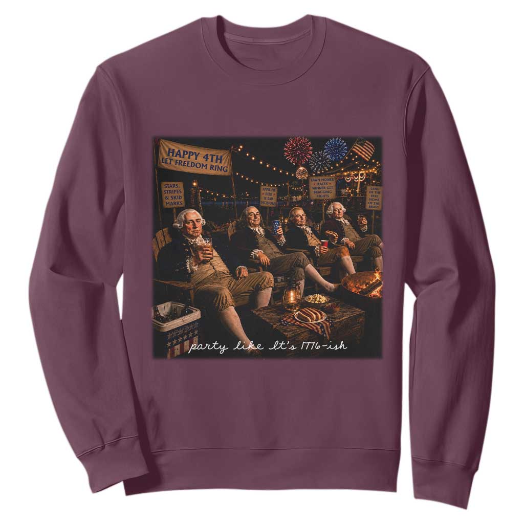 Party Like It Is 1776 Founding Father Sweatshirt Funny 4th of July Meme