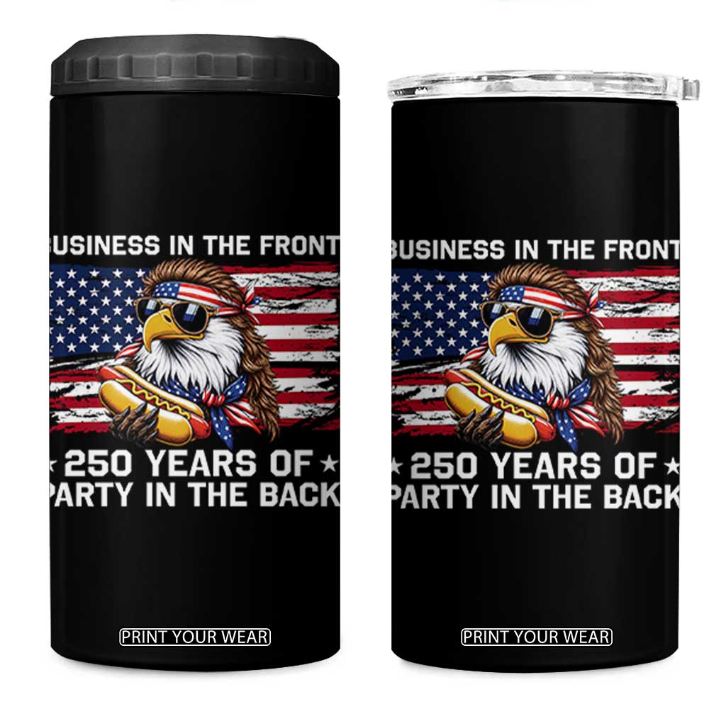 Business In The Front Party In The Back 250th Anniversary USA 4 in 1 Can Cooler Tumbler Patriotic Eagle Mullet