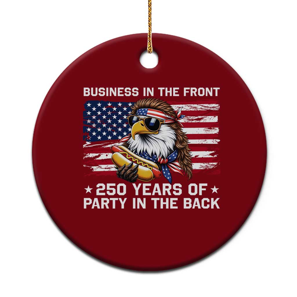 Business In The Front Party In The Back 250th Anniversary USA Ceramic Ornament Patriotic Eagle Mullet TS11 1pc Red Print Your Wear
